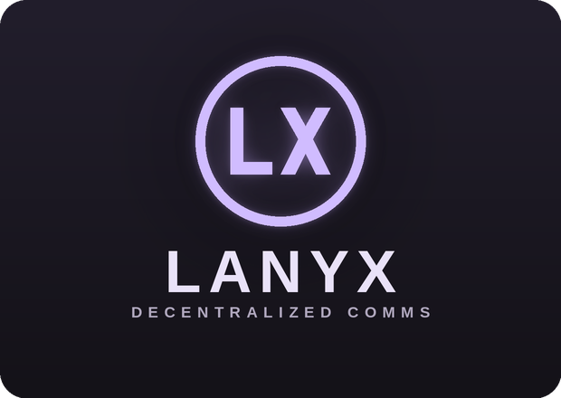 LANYX — Decentralized Comms